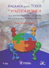 HAGAMOS ENTRE TODOS LA POLITICA PUBLICA