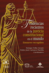 TENDENCIAS RECIENTES DE LA JUSTICIA CONSTITUCIONAL EN EL MUNDO