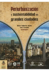 PERIURBANIZACION Y SUSTENTABILIDAD EN GRANDES CIUDADES