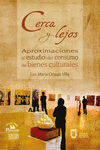 CERCA Y LEJOS