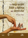MIGRACION BAJO LA OPTICA DEL DERECHO LA