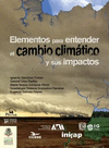 ELEMENTOS PARA ENTENDER EL CAMBIO CLIMATICO Y SUS IMPACTOS