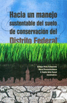 HACIA UN MANEJO SUSTENTABLE DEL SUELO DE CONSERVACION DEL DISTRITO FEDERAL?