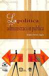 POLITICA Y LA ADMINISTRACION PUBLICA LA