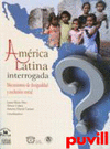AMERICA LATINA INTERROGADA
