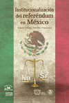 INSTITUCIONALIZACION DEL REFERENDUM EN MEXICO