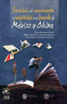 SOCIEDAD DEL CONOCIMIENTO Y COMPETITIVIDAD EN EL DESARROLLO DE MEXICO Y CHINA