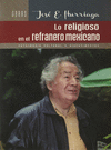 RELIGIOSO EN EL REFRANERO MEXICANO LO