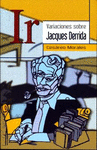 IR VARIACIONES SOBRE JACQUES DERRIDA
