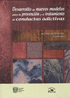 DESARROLLO DE NUEVOS MODELOS PARA LA PREVENCION Y EL TRATAMIENTO DE CONDUCTAS ADICTIVAS; SEMINARIOS
