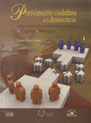 PARTICIPACION CIUDADANA EN LA DEMOCRACIA EXPERIENCIAS CONTEMPORANEAS EN ESPA�A Y MEXICO