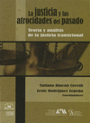 JUSTICIA Y LAS ATROCIDADES DEL PASADO LA