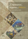 EMPRESARIOS Y REGIONES EN MEXICO
