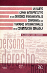 UN NUEVO CANON INTERPRETATIVO DE LOS DERECHOS FUNDAMENTALES CONFORME A LOS TRATADOS INTERNACIONALES
