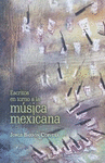 ESCRITOS EN TORNO A LA MUSICA MEXICANA.