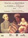 HACIA UNA HISTORIA DEL PODER EN MEXICO