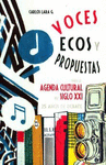 VOCES ECOS Y PROPUESTAS PARA LA AGENDA CULTURAL DEL SIGLO XXI