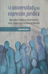 UNIVERSIDAD Y SU EXPRESION JURIDICA, LA.