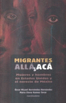 MIGRANTES ALLA Y ACA.