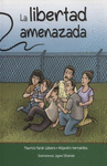 LIBERTAD AMENAZADA, LA.