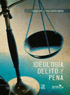 IDEOLOGIA, DELITO Y PENA.
