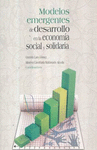 MODELOS EMERGENTES DE DESARROLLO EN LA ECONOMIA SOCIAL Y SOLIDARIA.