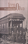 TREN PRESIDENCIAL OLIVO.