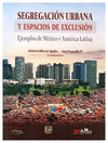 SEGREGACION URBANA Y ESPACIOS DE EXCLUSION.