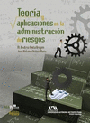 TEORIA Y APLICACIONES EN LA ADMINISTRACION DE RIESGOS.