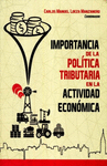 IMPORTANCIA DE LA POL�TICA TRIBUTAR�A EN LA ACTIVIDAD ECON�MICA.