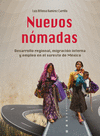 NUEVOS NOMADAS. DESARROLLO REGIONAL, MIGRACION INTERNA Y EMPLEO EN EL SURESTE DE MEXICO.