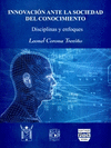 INNOVACION ANTE LA SOCIEDAD DEL CONOCIMIENTO DISCIPLINAS Y ENFOQUES