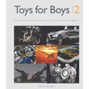TOYS FOR BOYS 2