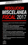RESOLUCION MISCELANEA FISCAL 2017