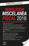 RESOLUCION MISCELANEA FISCAL 2018