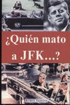 �QUIEN MATO A JFK�?