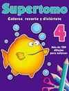 SUPERTOMO 4 COLOREA RECORTA Y DIVIERTETE