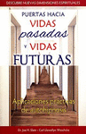PUERTAS HACIA VIDAS PASADAS Y VIDAS FUTURAS