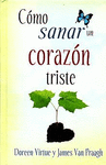COMO SANAR UN CORAZON TRISTE