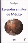 LEYENDAS Y MITOS DE MEXICO ANTOLOGIA