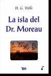 LA ISLA DEL DR MOREAU H G WELLS