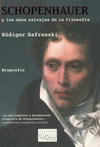 SCHOPENHAUER Y LOS A�OS SALVAJES