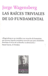 LAS RAICES TRIVIALES DE LO FUNDAMENTAL