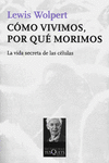 COMO VIVIMOS POR QUE MORIMOS