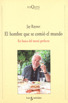 HOMBRE QUE SE COMIO EL MUNDO EL