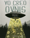 YO CREO EN LOS OVNIS