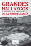 GRANDES HALLAZGOS DE LA ARQUEO