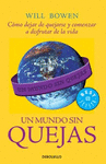 UN MUNDO SIN QUEJAS