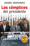 LOS COMPLICES DEL PRESIDENTE