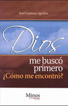 DIOS ME BUSCO PRIMERO �COMO ME